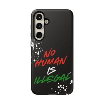 No Human Is Illegal - Streetwear Tough Cases - Urban Human Rights Edgy Phone Cover