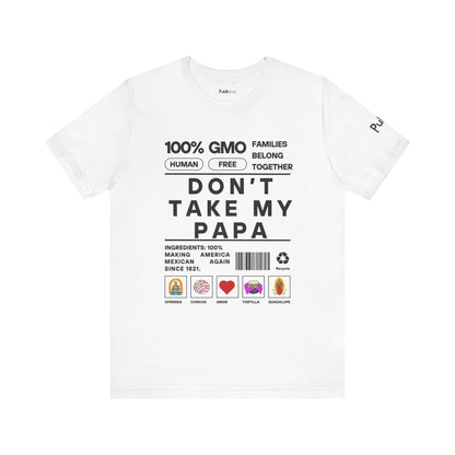 Don't Take My Papa - Designer Graphic Tee - Urban Protest Unity Street Wear