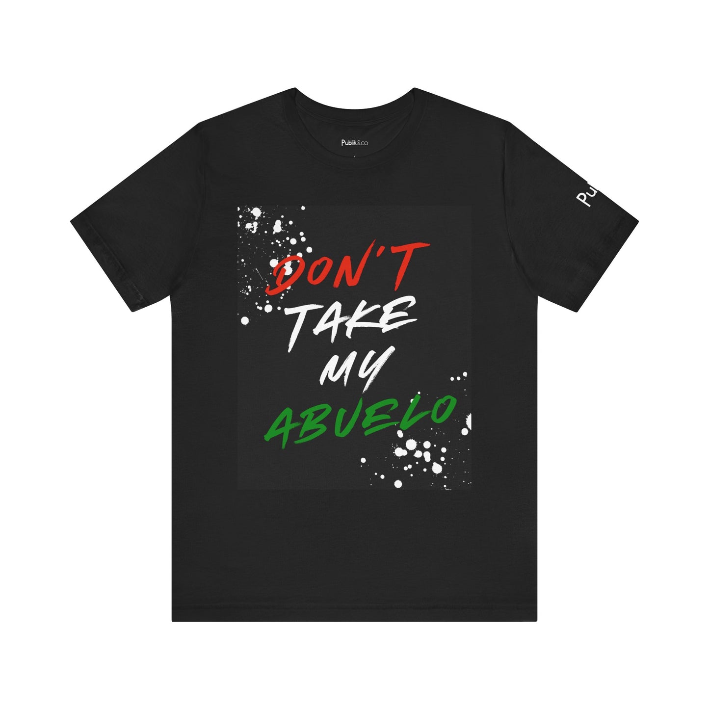 Don't Take My Abuelo - Urban Unity Street Wear