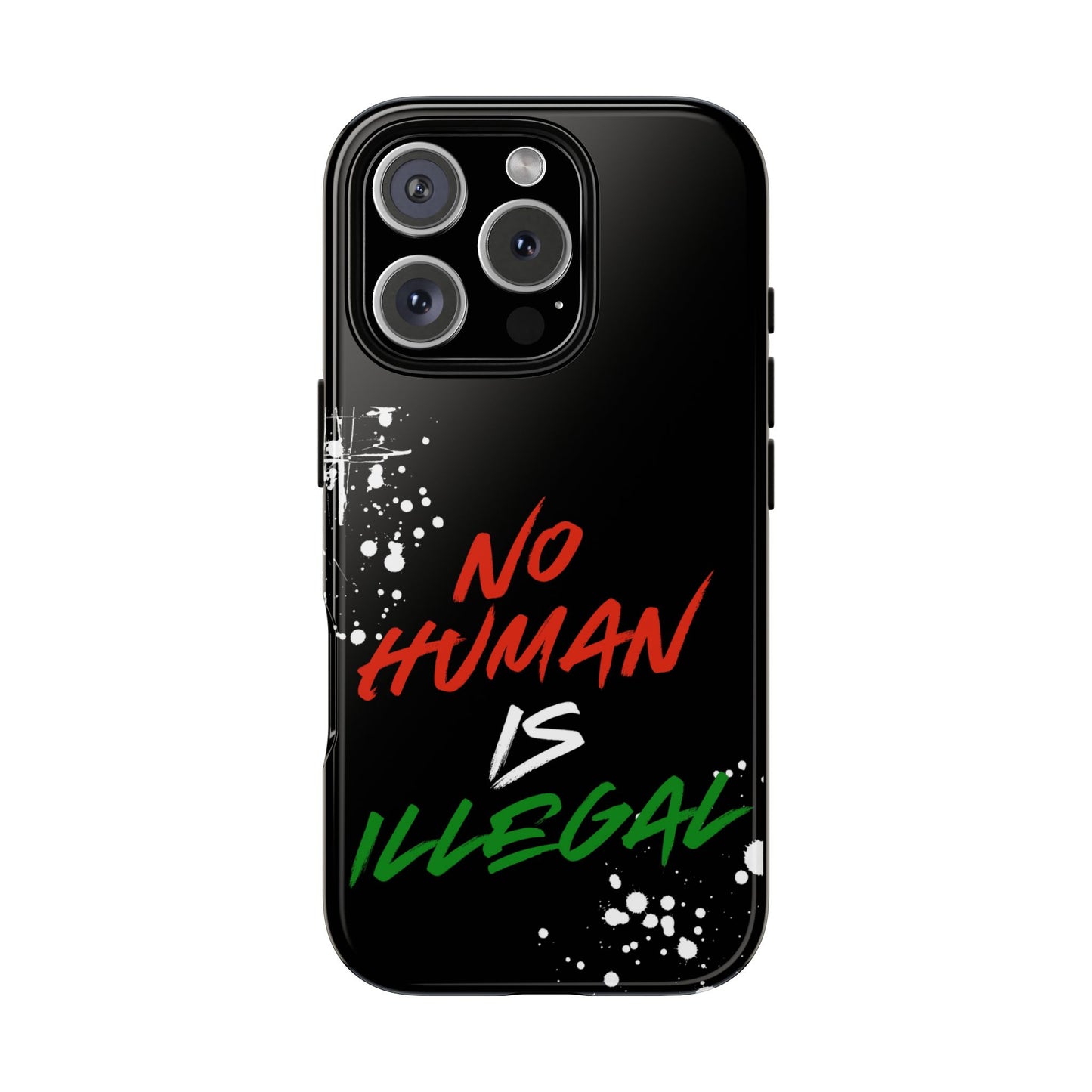 No Human Is Illegal - Streetwear Tough Cases - Urban Human Rights Edgy Phone Cover