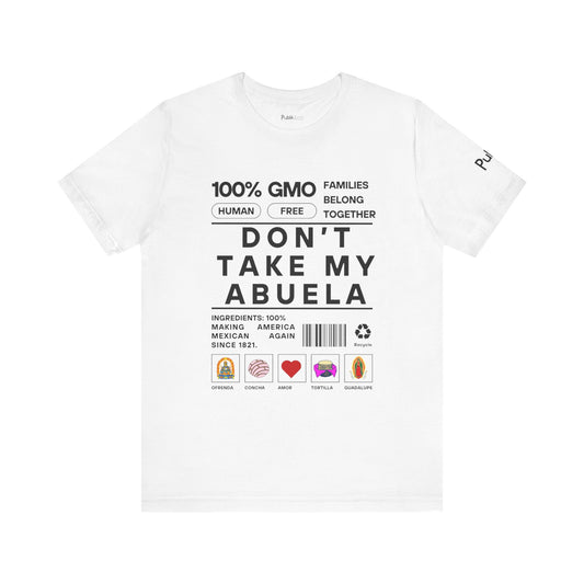 Don't Take My Abuela  - Urban Protest Unity Street Wear