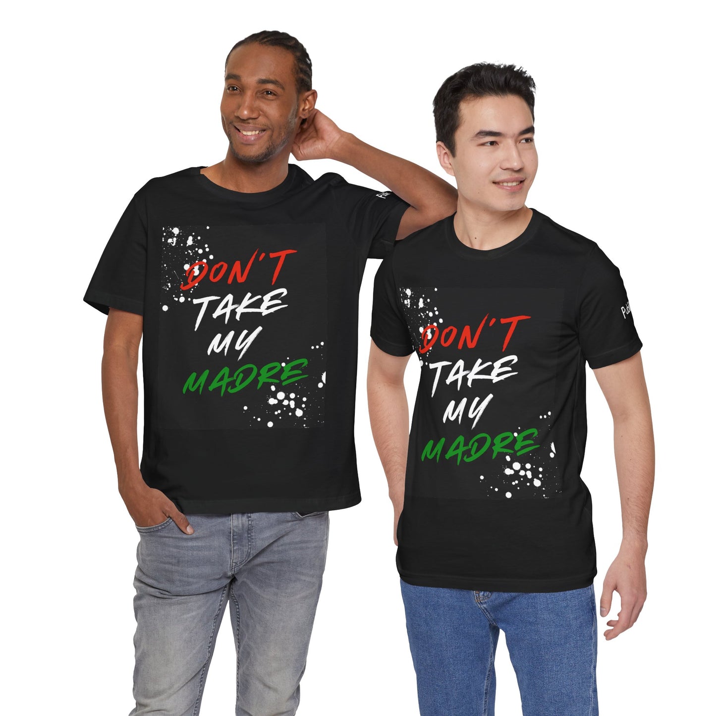 Don't Take My Madre - Graphic Tee