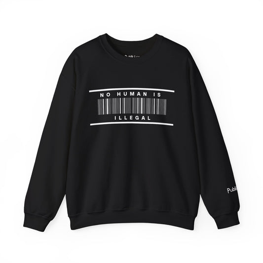 No Human Is Illegal Sweatshirt - Urban Protest Unity Street Wear Crewneck