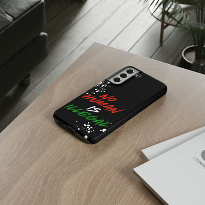 No Human Is Illegal - Streetwear Tough Cases - Urban Human Rights Edgy Phone Cover