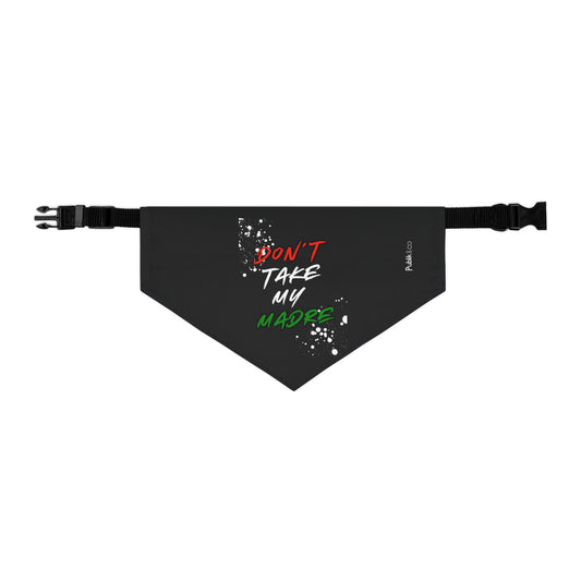 Don't Take My Madre - Pet Graffiti Bandana Collar