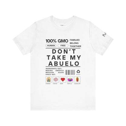 Don't Take My Abuelo - Urban Protest Unity Street Wear