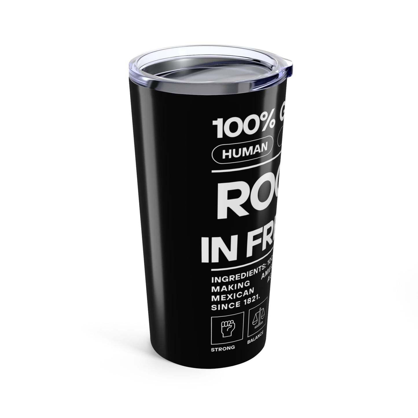 Rooted In Freedom Black and White -Tumbler 20oz