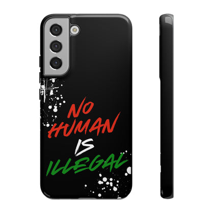 No Human Is Illegal - Streetwear Tough Cases - Urban Human Rights Edgy Phone Cover