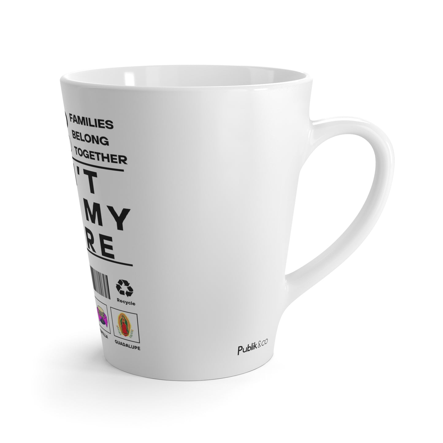 Don't Take My Madre - Latte Mug - Urban Human Rights Designer Graphic Mug