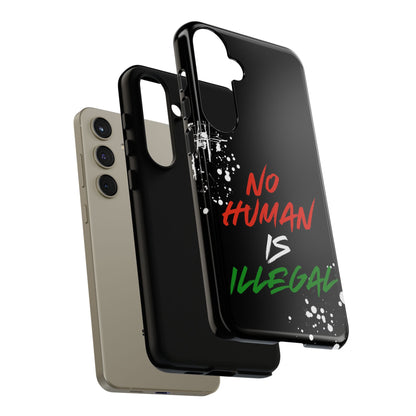 No Human Is Illegal - Streetwear Tough Cases - Urban Human Rights Edgy Phone Cover