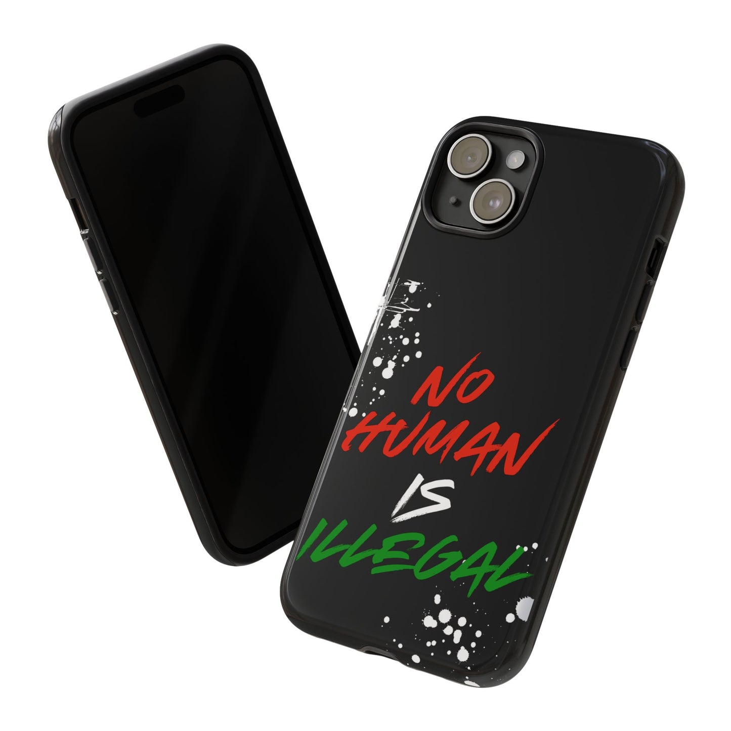 No Human Is Illegal - Streetwear Tough Cases - Urban Human Rights Edgy Phone Cover