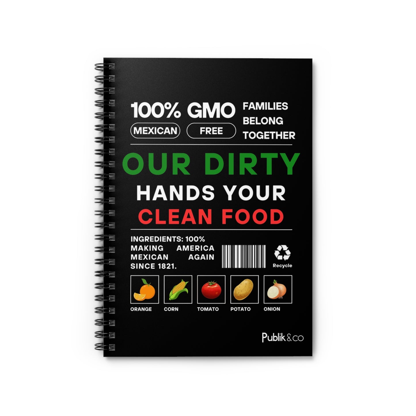 Our Dirty Hands Your Clean Food - Designer Graphic Spiral Notebook - Protest Unity Journal