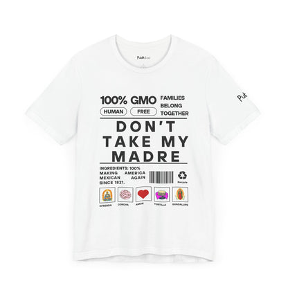 Don't Take My Madre - Designer Graphic Tee - Urban Protest Unity Street Wear