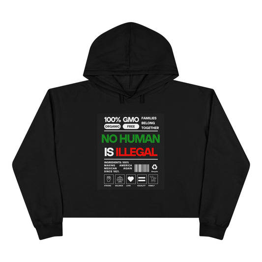 No Human Is Illegal - Crop Hoodie