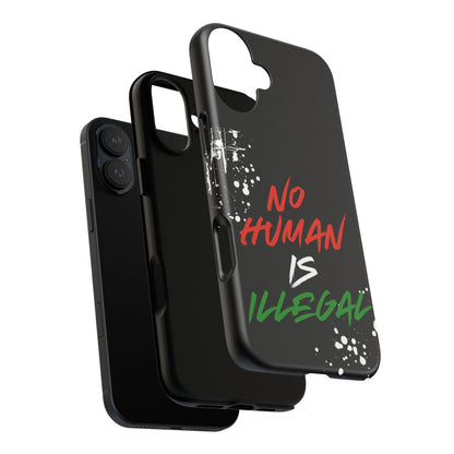 No Human Is Illegal - Streetwear Tough Cases - Urban Human Rights Edgy Phone Cover