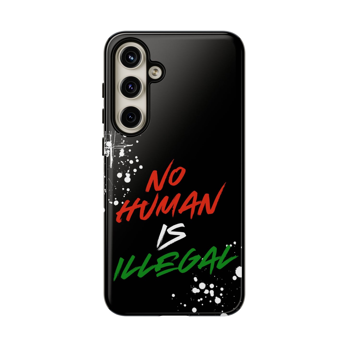 No Human Is Illegal - Streetwear Tough Cases - Urban Human Rights Edgy Phone Cover