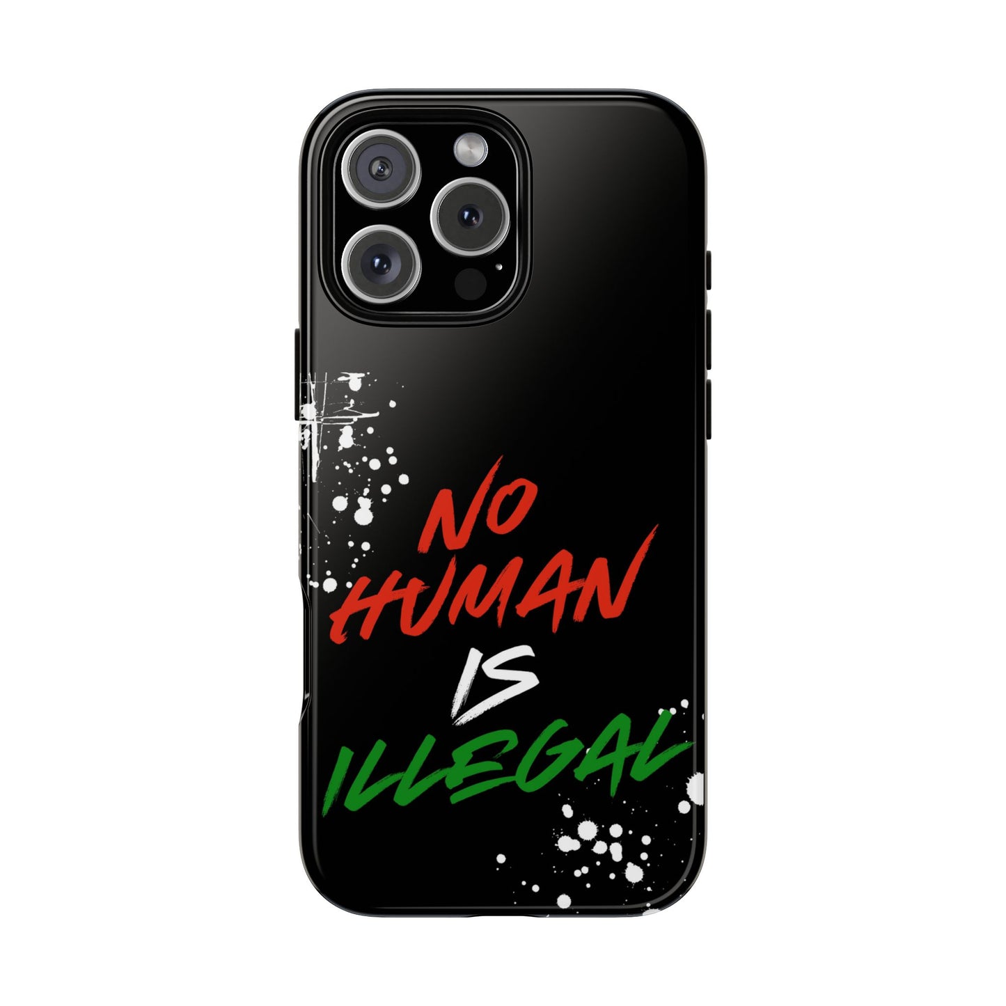 No Human Is Illegal - Streetwear Tough Cases - Urban Human Rights Edgy Phone Cover