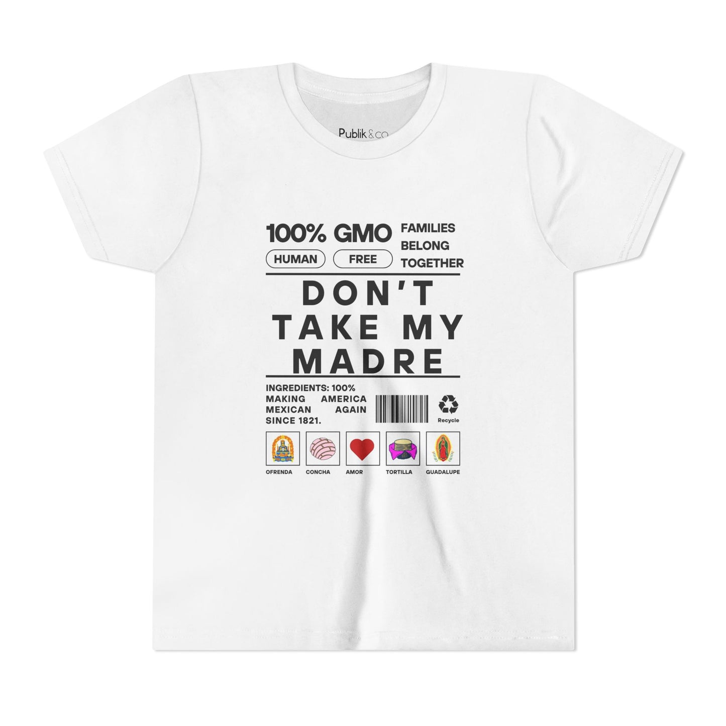 Don't Take My Madre - Youth Street Wear Short Sleeve Tee