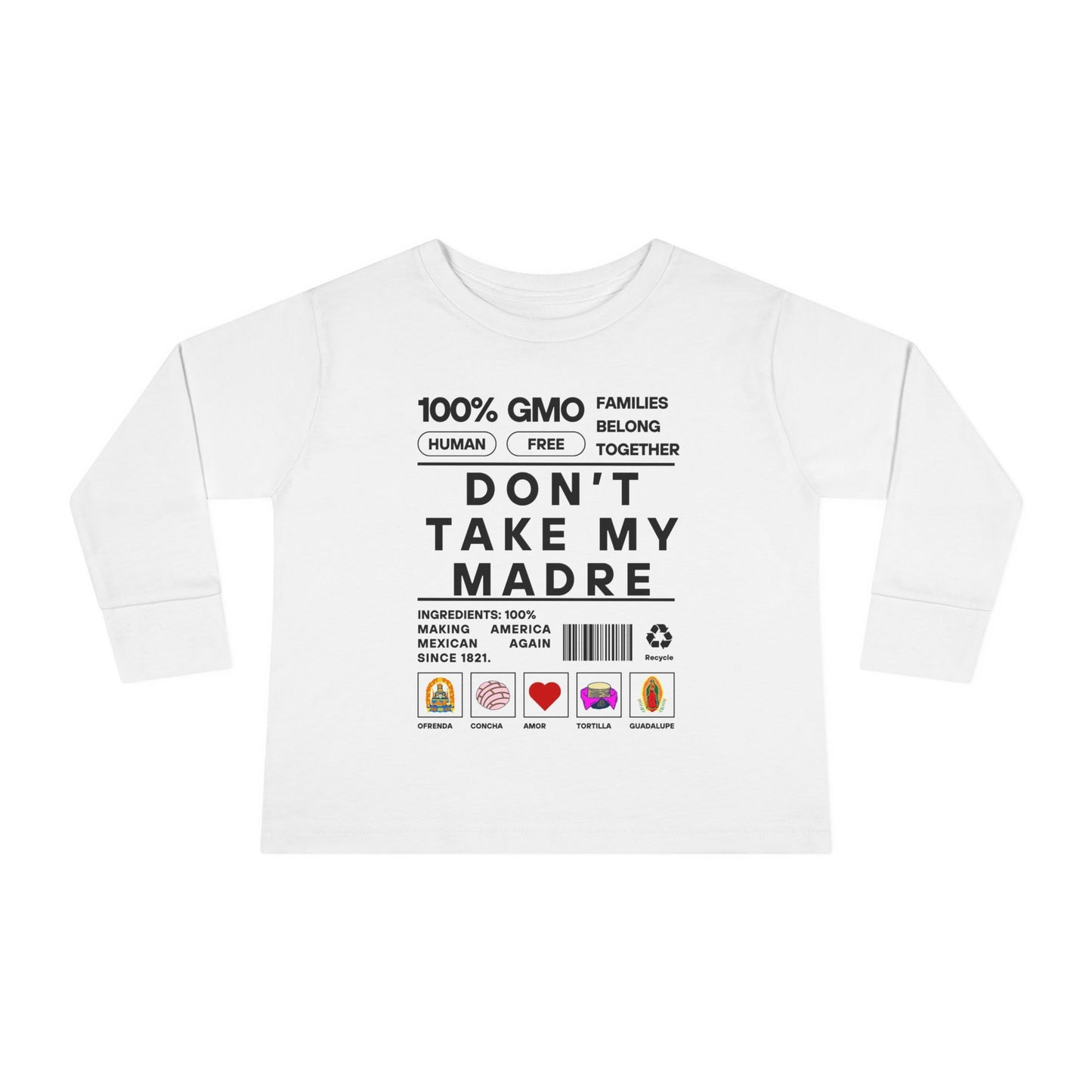 Don't Take My Madre - Toddler Long Sleeve Tee