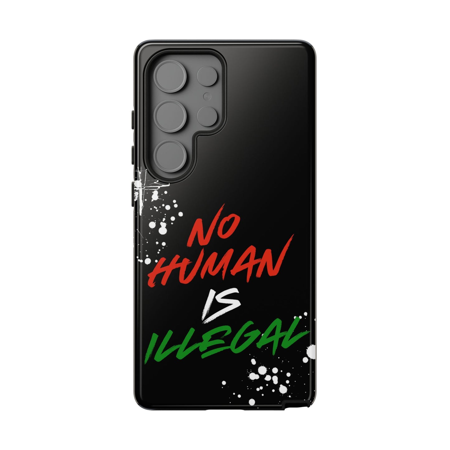 No Human Is Illegal - Streetwear Tough Cases - Urban Human Rights Edgy Phone Cover