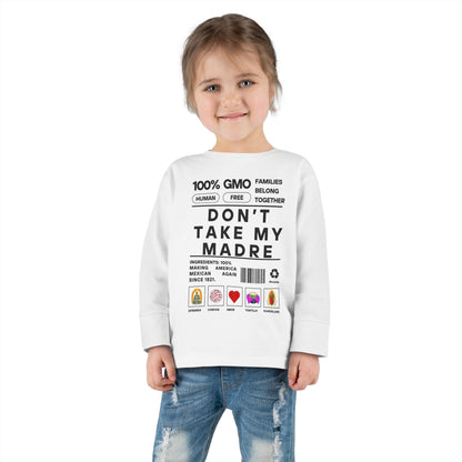 Don't Take My Madre - Toddler Long Sleeve Tee