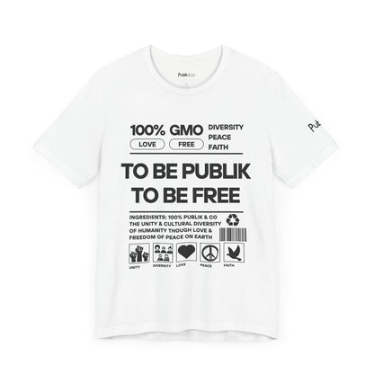 To Be Publik To Be Free - Designer Graphic Tee - Urban Protest Unity Street Wear