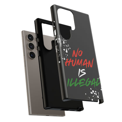 No Human Is Illegal - Streetwear Tough Cases - Urban Human Rights Edgy Phone Cover