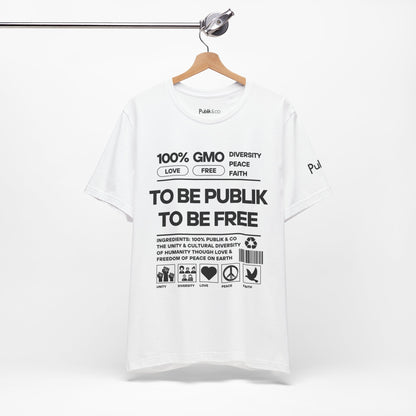 To Be Publik To Be Free - Designer Graphic Tee - Urban Protest Unity Street Wear