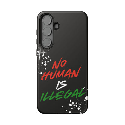 No Human Is Illegal - Streetwear Tough Cases - Urban Human Rights Edgy Phone Cover