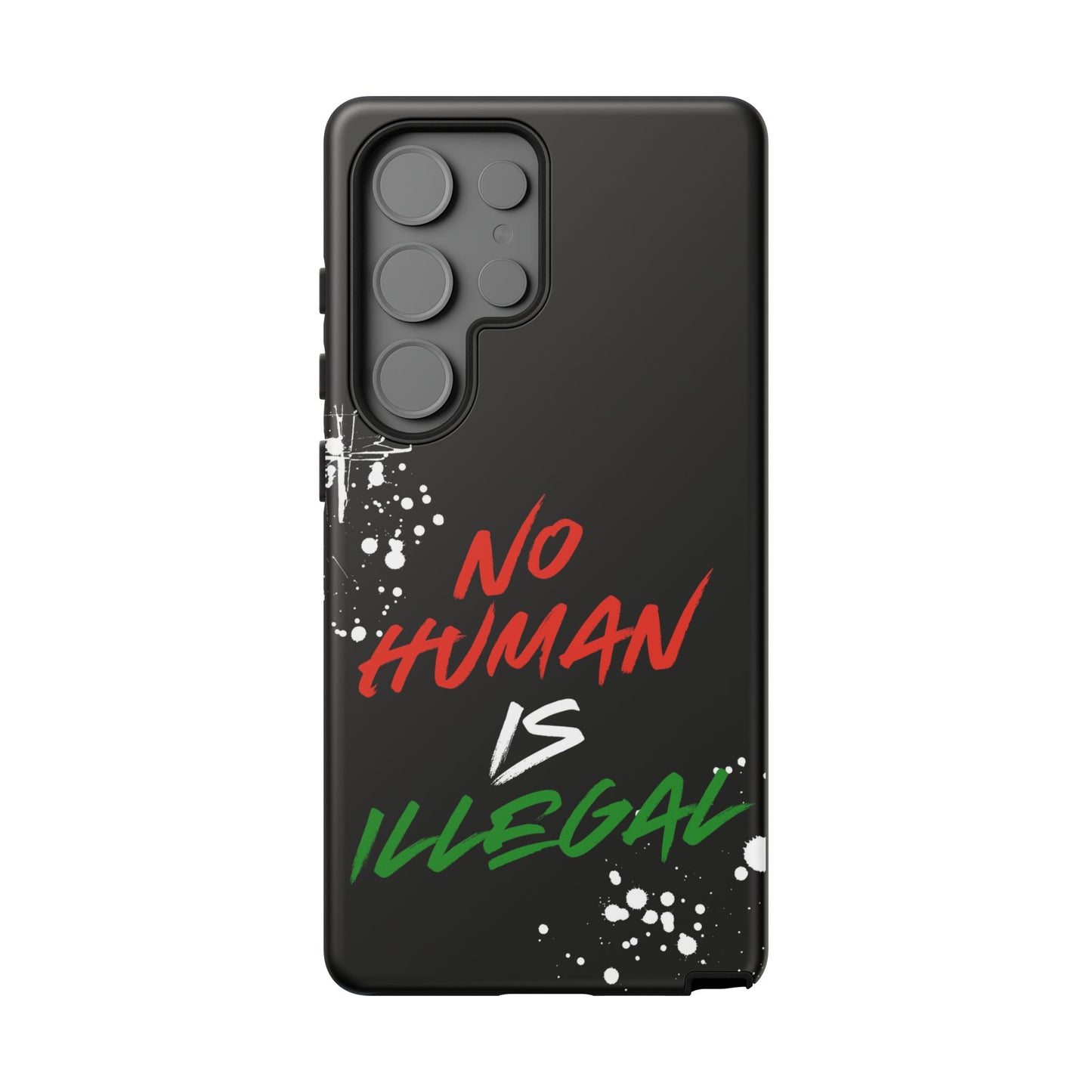 No Human Is Illegal - Streetwear Tough Cases - Urban Human Rights Edgy Phone Cover