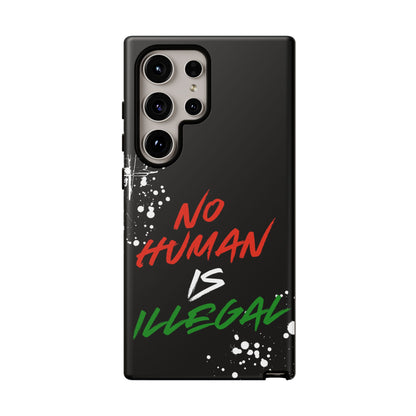 No Human Is Illegal - Streetwear Tough Cases - Urban Human Rights Edgy Phone Cover