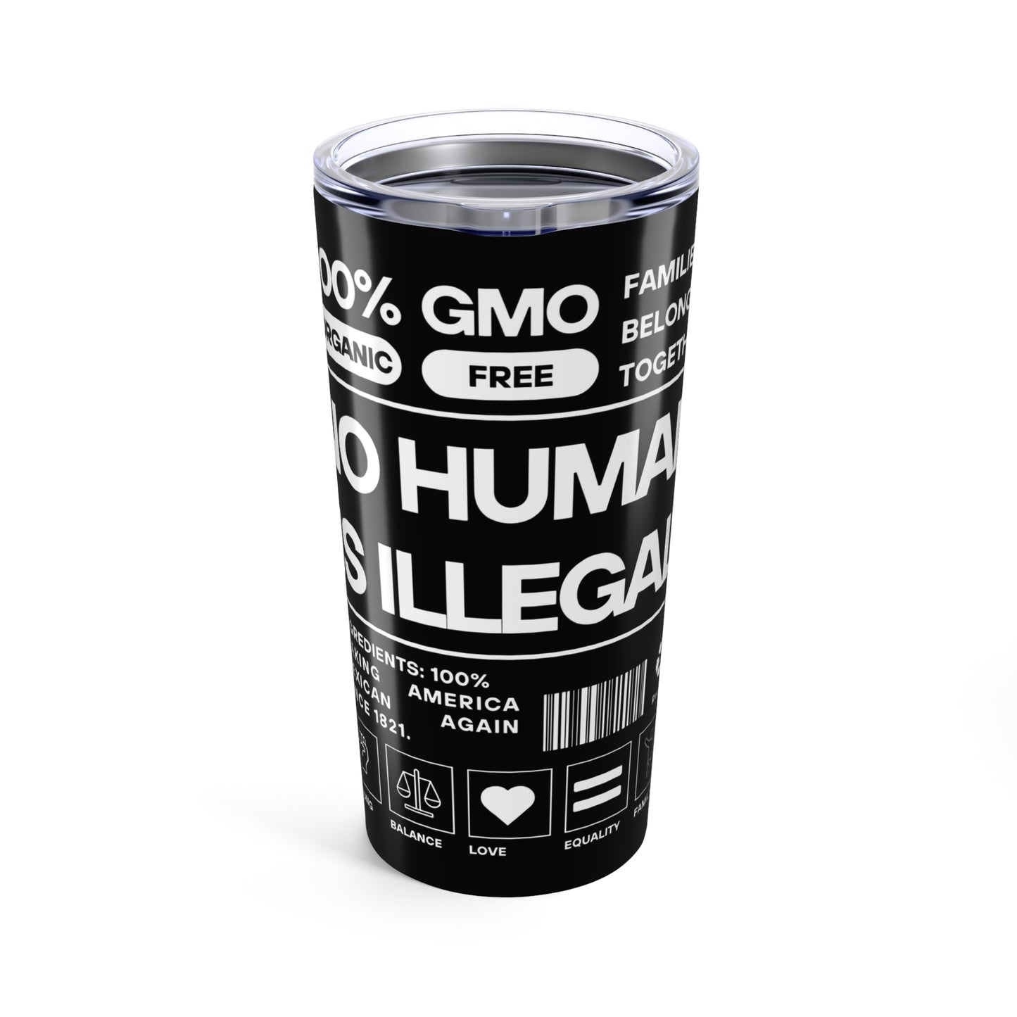 No Human Is Illegal - Tumbler 20oz