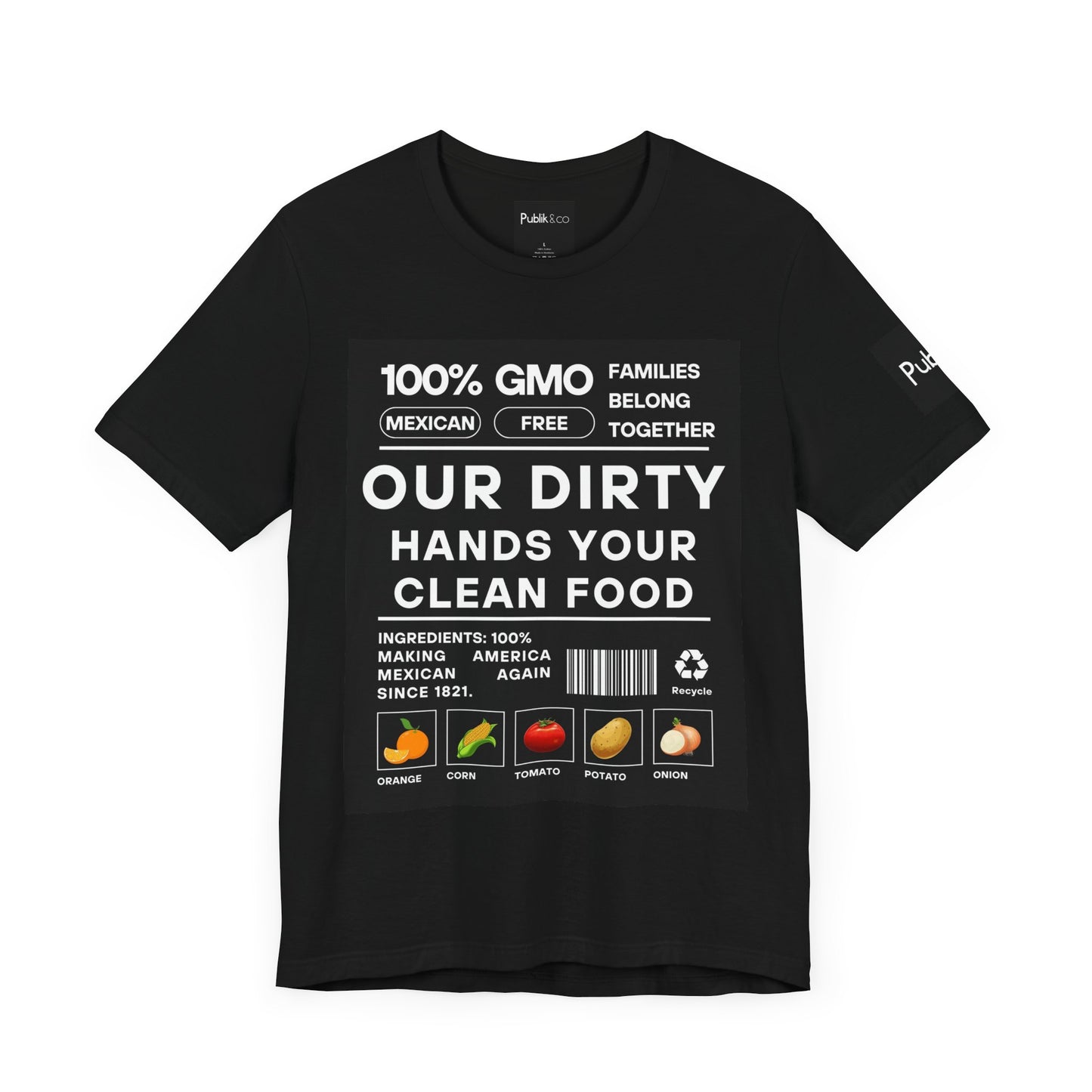 Our Dirty Hands Your Clean Food - Graphic Tee