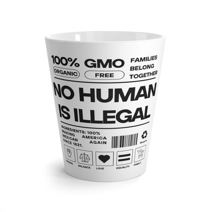 No Human Is Illegal - Latte Mug - Urban Human Rights Designer Graphic Mug