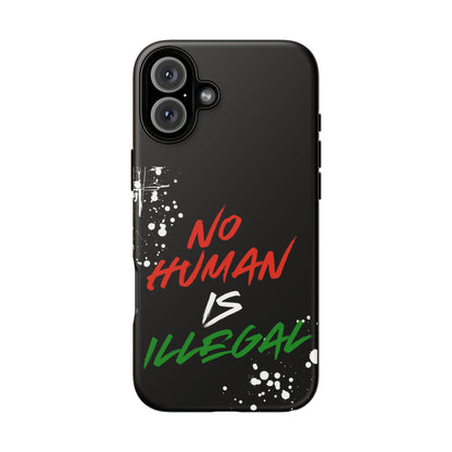 No Human Is Illegal - Streetwear Tough Cases - Urban Human Rights Edgy Phone Cover