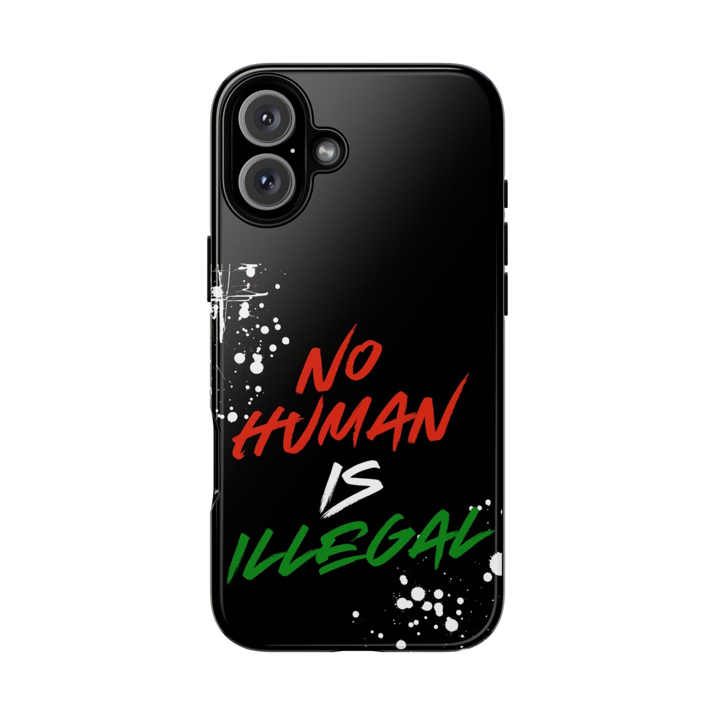 No Human Is Illegal - Streetwear Tough Cases - Urban Human Rights Edgy Phone Cover