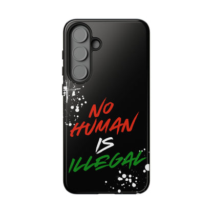 No Human Is Illegal - Streetwear Tough Cases - Urban Human Rights Edgy Phone Cover