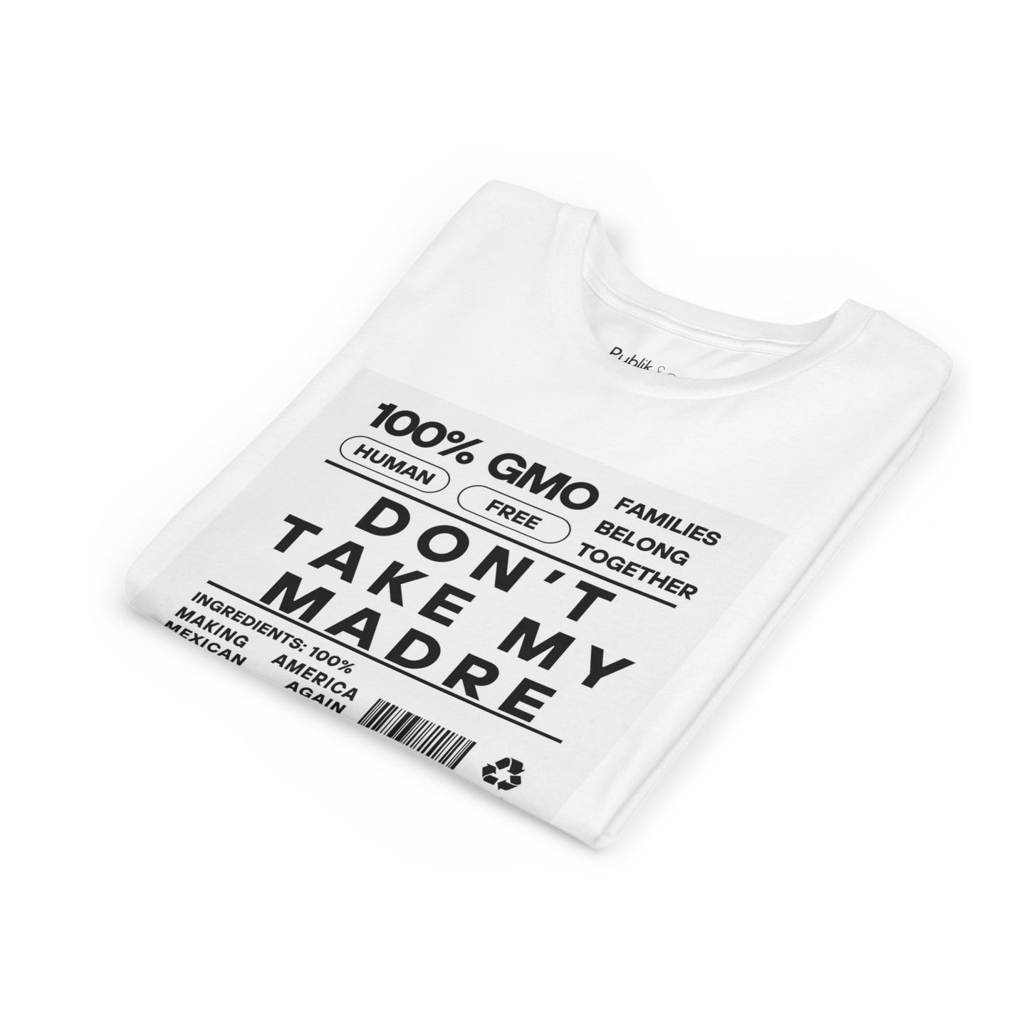 Don't Take My Madre - Youth Street Wear Short Sleeve Tee