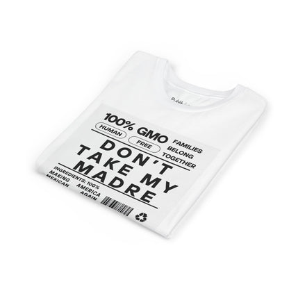 Don't Take My Madre - Youth Street Wear Short Sleeve Tee