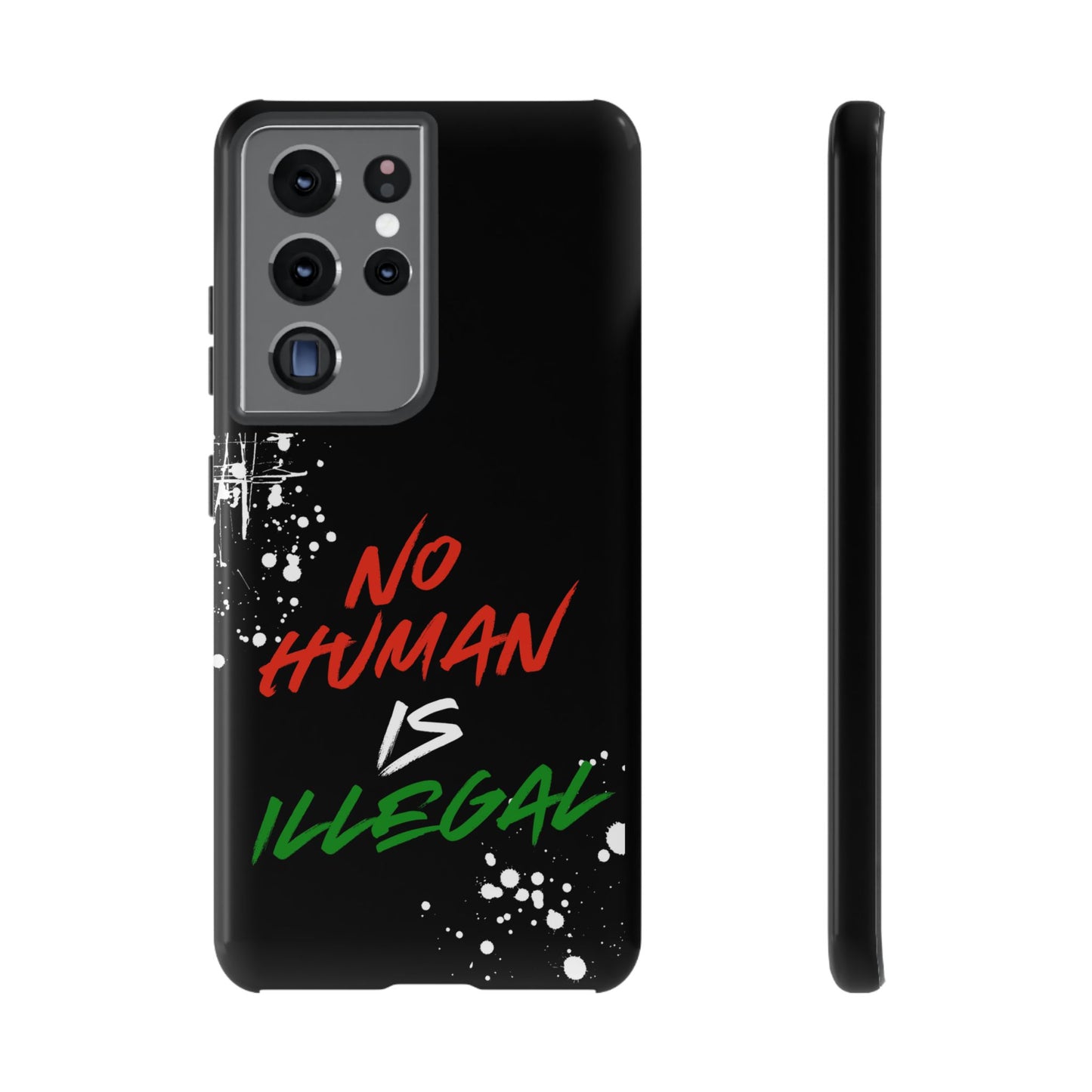 No Human Is Illegal - Streetwear Tough Cases - Urban Human Rights Edgy Phone Cover